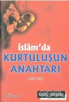 İslam’da Kurtuluşun Anahtarı