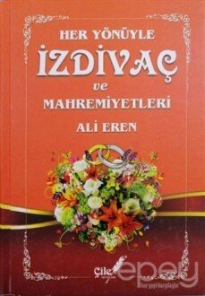 Her Yönüyle İzdivaç ve Mahremiyetleri