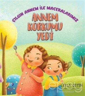 Annem Korkumu Yendi - Çılgın Annem ile Maceralarımız