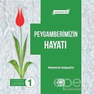 Peygamberimizin Hayatı - Peygamberimiz Serisi 1