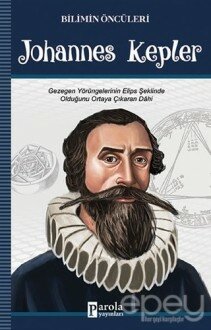 Johannes Kepler - Bilimin Öncüleri