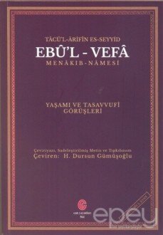 Tacü’l Arifin Es-Seyyid Ebu’l-Vefa Menakıb-Namesi