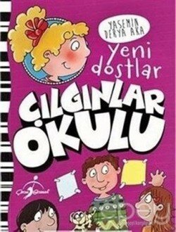 Çılgınlar Okulu - Yeni Dostlar