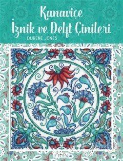 Kanaviçe İznik ve Delft Çinileri