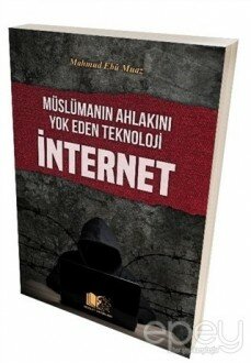 Müslümanın Ahlakını Yok Eden Teknoloji İnternet