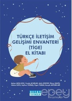 Türkçe İletişim Gelişimi Envanteri (TİGE) El Kitabı