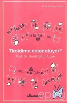 Tiroidime Neler Oluyor?