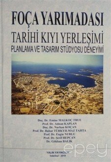 Foça Yarımadası Tarihi Kıyı Yerleşimi Planlama ve Tasarım Stüdyosu Deneyimi