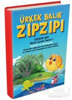 Ürkek Balık Zıpzıpı - Minik Canlar Serisi 1