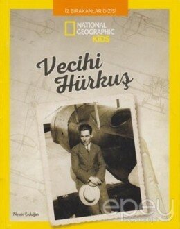 Vecihi Hürkuş - National Geographic Kids