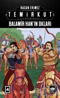 Temirkut 3 - Balamir Han’ın Okları