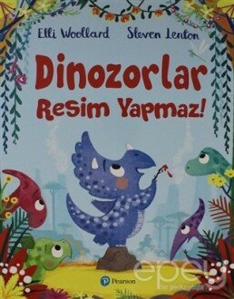 Dinozorlar Resim Yapamaz!