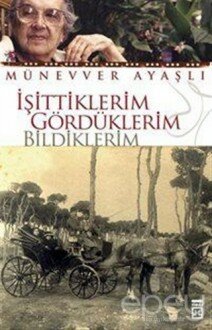 İşittiklerim Gördüklerim Bildiklerim