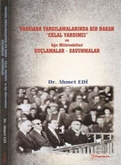 Yassıada Yargılamalarında Bir Bakan Celal Yardımcı ve Ağrı Milletvekilleri Suçlamalar-Savunmalar