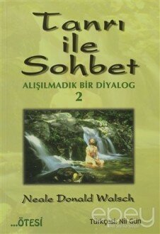 Tanrı ile Sohbet - Alışılmadık Bir Diyalog 2