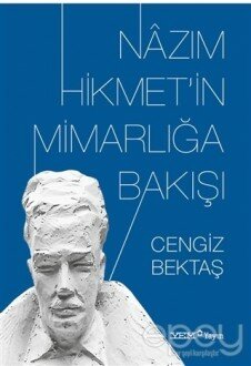 Nazım Hikmet’in Mimarlığa Bakışı