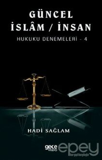 Güncel İslam / İnsan Hukuku Denemeleri - 4