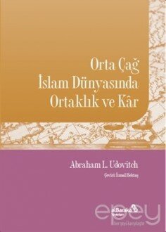 Orta Çağ İslam Dünyasında Ortaklık ve Kar