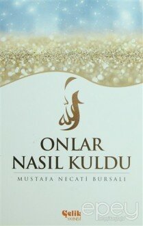 Onlar Nasıl Kuldu