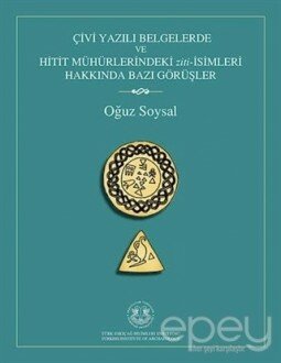 Çivi Yazılı Belgelerde ve Hitit Mühürlerindeki Ziti-İsimleri Hakkında Bazı Görüşler