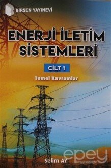 Enerji İletim Sistemleri Cilt 1