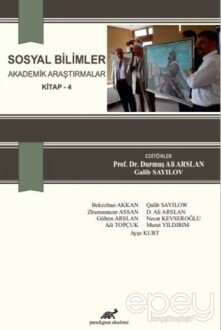 Sosyal Bilimler - Akademik Araştırmalar Kitap 4