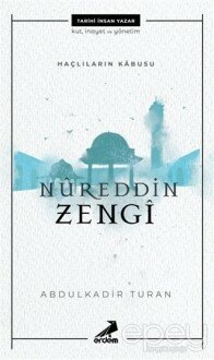 Nureddin Zengi - Haçlıların Kabusu