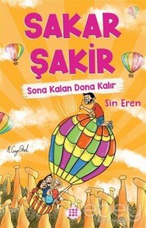 Sona Kalan Dona Kalır - Sakar Şakir 5