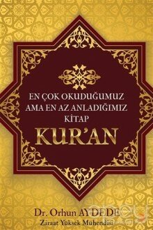 En Çok Okuduğumuz Ama En Az Anladığımız Kitap Kur'an