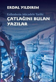 Ezilenlerin Mücadele Tarihi Çatlağını Bulan Yazılar