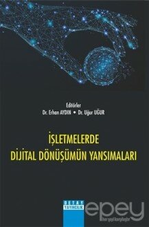 İşletmelerde Dijital Dönüşümün Yansımaları