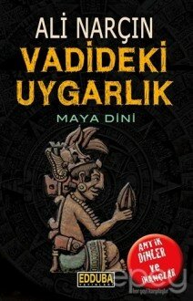 Vadideki Uygarlık - Maya Dini