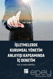 İşletmelerde Kurumsal Yönetim Anlayışı Kapsamında İç Denetim