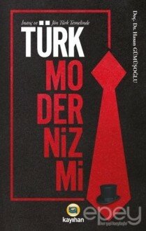 İnanç ve Jön Türk Temelinde Türk Modernizmi