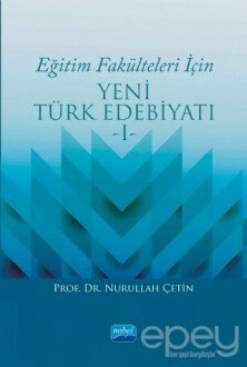 Eğitim Fakülteleri İçin Yeni Türk Edebiyatı 1