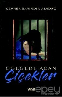 Gölgede Açan Çiçekler