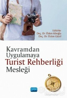 Kavramdan Uygulamaya Turist Rehberliği Mesleği