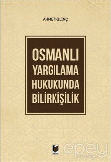 Osmanlı Yargılama Hukukunda Bilirkişilik