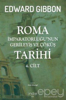 Roma İmparatorluğu’nun Gerileyiş ve Çöküş Tarihi 4. Cilt