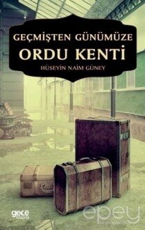 Geçmişten Günümüze Ordu Kenti