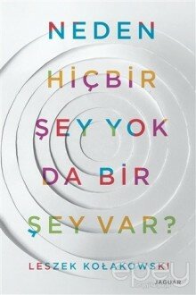 Neden Hiç Bir Şey Yok da Bir Şey Var?