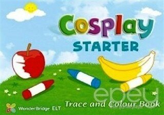 Cosplay Starter Trace and Colour Book (Okul Öncesi İngilizce)