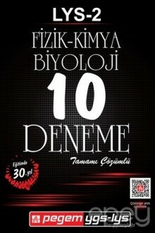 LYS - 2 Fizik - Kimya - Biyoloji Tamamı Çözümlü 10 Deneme