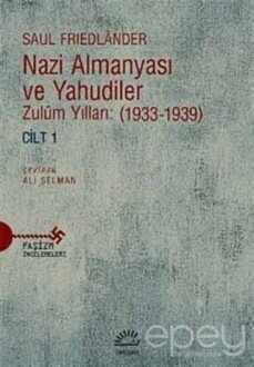 Nazi Almanyası ve Yahudiler Cilt 1