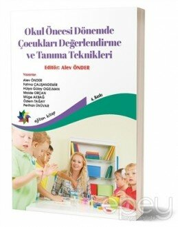 Okul Öncesi Dönemde Çocukları Değerlendirme ve Tanıma Teknikleri