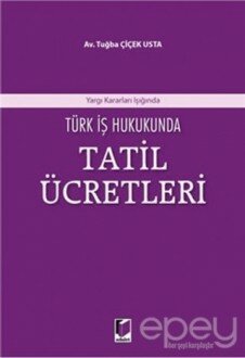 Türk İş Hukukunda Tatil Ücretleri