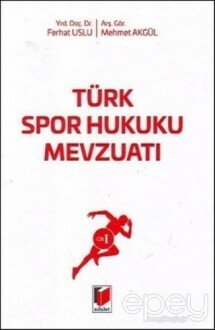 Türk Spor Hukuku Mevzuatı Cilt: 1