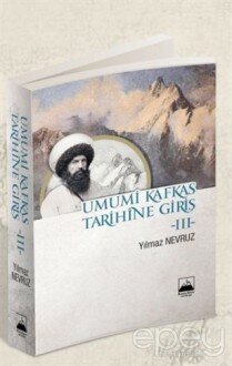 Umumi Kafkas Tarihine Giriş 3