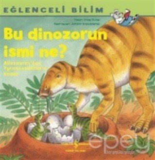 Bu Dinozorun İsmi Ne? - Eğlenceli Bilim