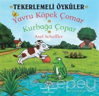 Tekerlemeli Öyküler : Yavru Köpek Çomar - Kurbağa Çopar